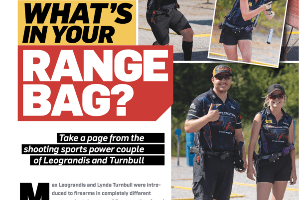 WHAT’S IN YOUR RANGE BAG? Take a page from the shooting sports power couple of Leograndis and Turnbull